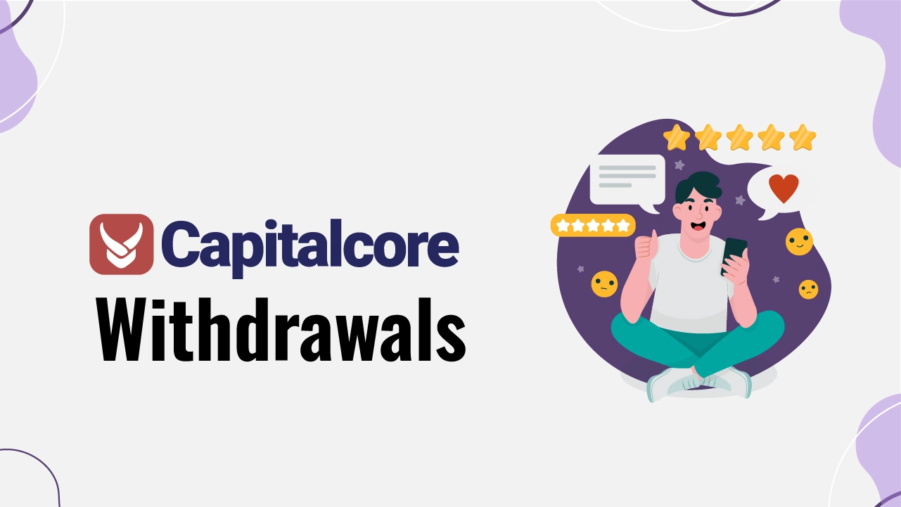 Capitalcore Withdrawals 2024